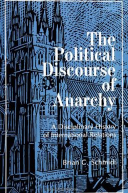 Political Discourse of Anarchy A Disciplinary History of International Relations  9780791435786 Front Cover