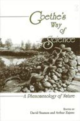 Goethe's Way of Science A Phenomenology of Nature  9780791436820 Front Cover