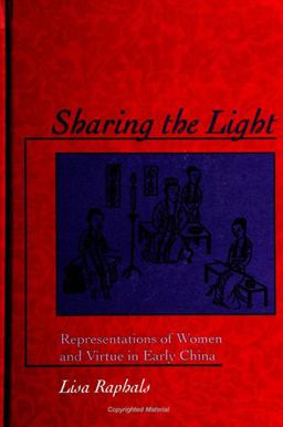 Sharing the Light Representations of Women and Virtue in Early China  9780791438565 Front Cover