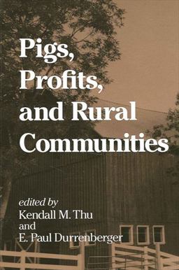 Pigs, Profits, and Rural Communities  9780791438886 Front Cover
