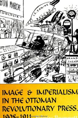 Image and Imperialism in the Ottoman Revolutionary Press, 1908-1911  9780791444641 Front Cover
