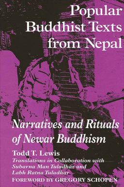 Popular Buddhist Texts from Nepal Narratives and Rituals of Newar Buddhism  9780791446126 Front Cover