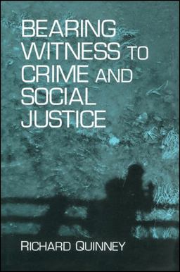 Bearing Witness to Crime and Social Justice  9780791447604 Front Cover