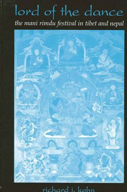 Lord of the Dance The Mani Rimdu Festival in Tibet and Nepal  9780791448915 Front Cover