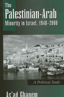 Palestinian-Arab Minority in Israel, 1948-2000 A Political Study  9780791449981 Front Cover