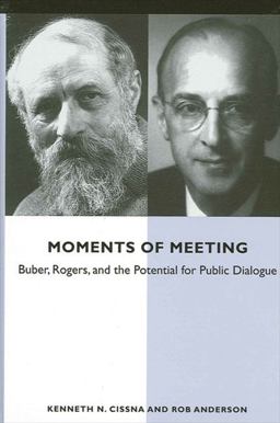 Moments of Meeting Buber, Rogers, and the Potential for Public Dialogue  9780791452844 Front Cover