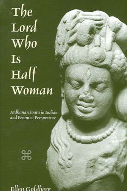 Lord Who Is Half Woman Ardhanarisvara in Indian and Feminist Perspective  9780791453261 Front Cover