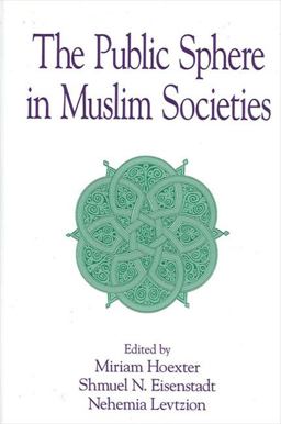 Public Sphere in Muslim Societies  9780791453681 Front Cover