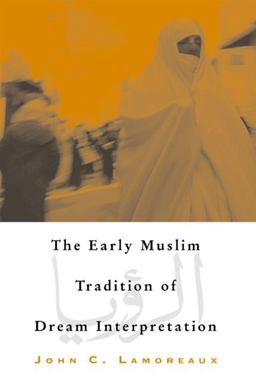 Early Muslim Tradition of Dream Interpretation  9780791453742 Front Cover