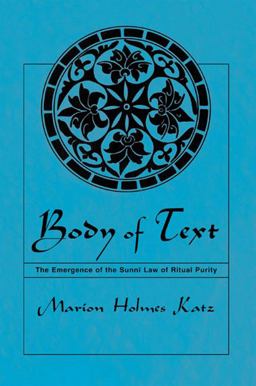 Body of Text The Emergence of the Sunni Law of Ritual Purity  9780791453827 Front Cover