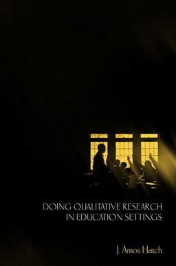 Doing Qualitative Research in Education Settings  9780791455043 Front Cover