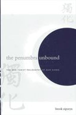 Penumbra Unbound The Neo-Taoist Philosophy of Guo Xiang  9780791456620 Front Cover
