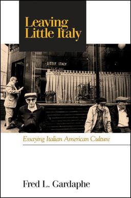 Leaving Little Italy Essaying Italian American Culture  9780791459188 Front Cover
