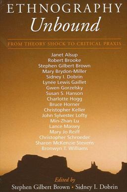 Ethnography Unbound From Theory Shock to Critical Praxis  9780791460528 Front Cover