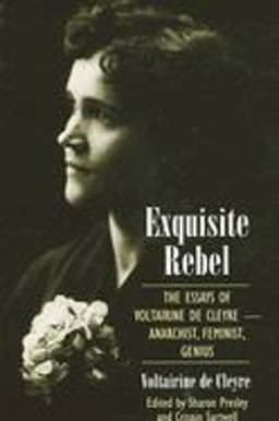 Exquisite Rebel The Essays of Voltairine de Cleyre -- Anarchist, Feminist, Genius  9780791460948 Front Cover