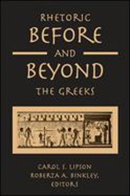 Rhetoric Before and Beyond the Greeks  9780791461006 Front Cover