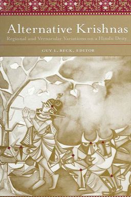 Alternative Krishnas Regional and Vernacular Variations on a Hindu Deity  9780791464168 Front Cover