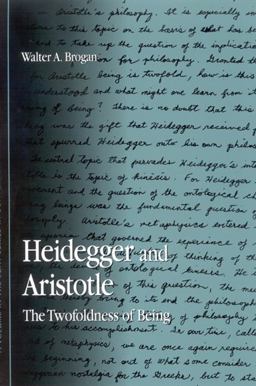 Heidegger and Aristotle The Twofoldness of Being 1st 2005 9780791464915 Front Cover