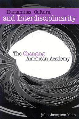 Humanities, Culture, and Interdisciplinarity The Changing American Academy  9780791465783 Front Cover