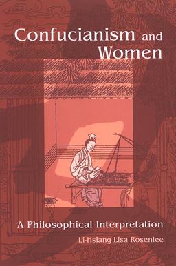 Confucianism and Women A Philosophical Interpretation  9780791467503 Front Cover