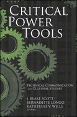 Critical Power Tools Technical Communication and Cultural Studies  9780791467763 Front Cover