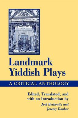 Landmark Yiddish Plays A Critical Anthology  9780791467794 Front Cover