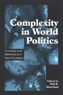 Complexity in World Politics Concepts and Methods of a New Paradigm  9780791468081 Front Cover