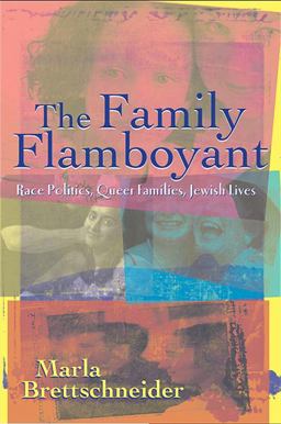 Family Flamboyant Race Politics, Queer Families, Jewish Lives  9780791468944 Front Cover