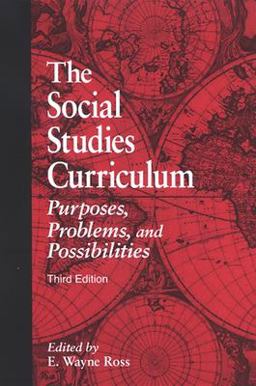 Social Studies Curriculum Purposes, Problems, and Possibilities 3rd 9780791469101 Front Cover