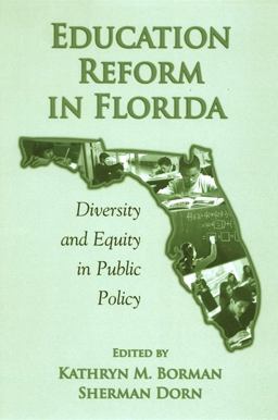 Education Reform in Florida Diversity and Equity in Public Policy  9780791469842 Front Cover
