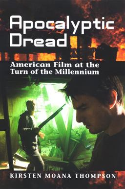 Apocalyptic Dread American Film at the Turn of the Millennium  9780791470442 Front Cover