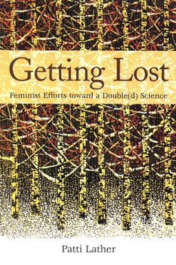 Getting Lost Feminist Efforts Toward a Double(d) Science  9780791470589 Front Cover