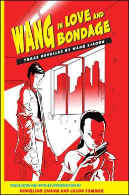 Wang in Love and Bondage Three Novellas  9780791470664 Front Cover