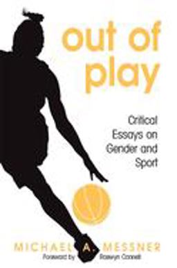 Out of Play Critical Essays on Gender and Sport  9780791471722 Front Cover