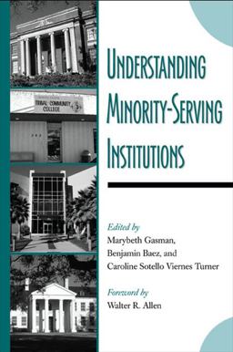Understanding Minority-Serving Institutions  9780791473603 Front Cover