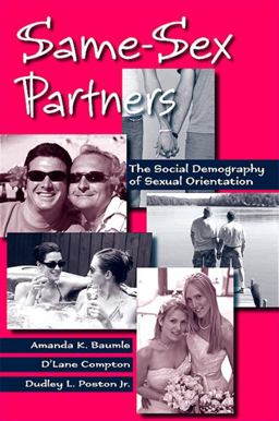 Same-Sex Partners The Social Demography of Sexual Orientation  9780791476109 Front Cover