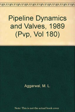 Pipeline Dynamics and Valves, 1989