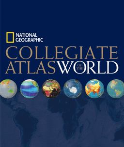 National Geographic Collegiate Atlas of the World