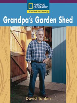 Windows on Literacy Early (Social Studies: Technology): Grandpa's Garden Shed
