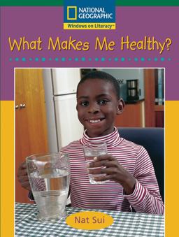 Windows on Literacy Fluent (Science: Science Inquiry): What Makes Me Healthy?