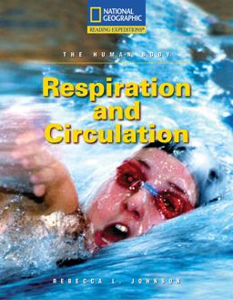 Reading Expeditions (Science: the Human Body): Respiration and Circulation