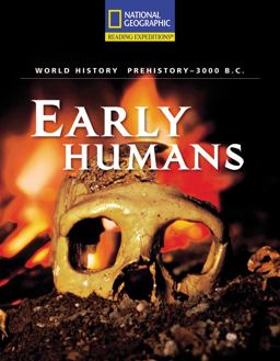 Reading Expeditions (World Studies: World History): Early Humans (Prehistory to 3000 B. C. )