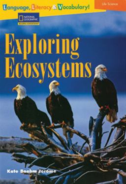 Language, Literacy and Vocabulary - Reading Expeditions (Life Science/Human Body): Exploring Ecosystems
