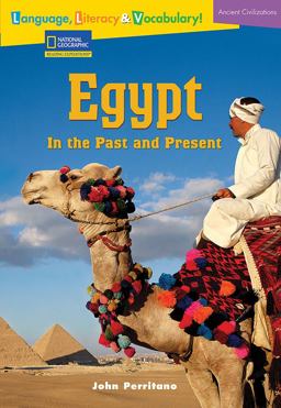 Language, Literacy and Vocabulary - Reading Expeditions (Ancient Civilizations): Egypt in the Past and Present