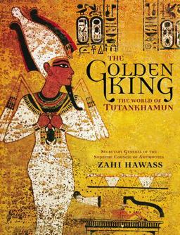 Golden King The World of Tutankhamun  9780792259145 Front Cover