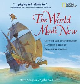 World Made New Why the Age of Exploration Happened and How It Changed the World  9780792264545 Front Cover