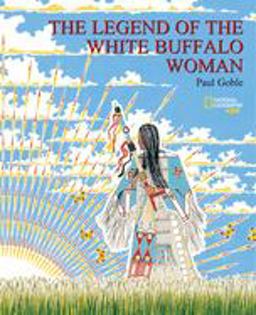 Legend of the White Buffalo Woman  9780792265528 Front Cover