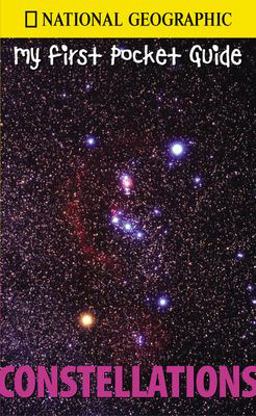National Geographic My First Pocket Guide Constellations