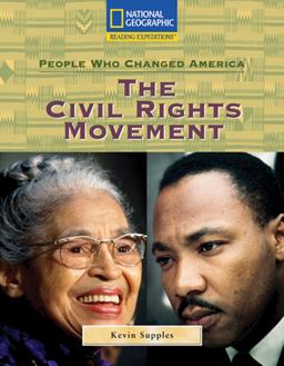 Reading Expeditions (Social Studies: People Who Changed America): the Civil Rights Movement