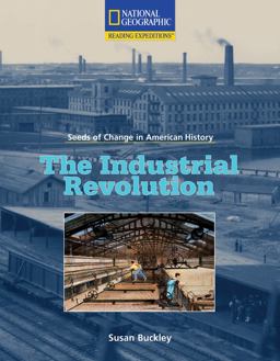Reading Expeditions (Social Studies: Seeds of Change in American History): the Industrial Revolution